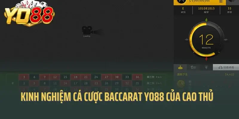 Kinh nghiệm cá cược baccarat Yo88 của cao thủ